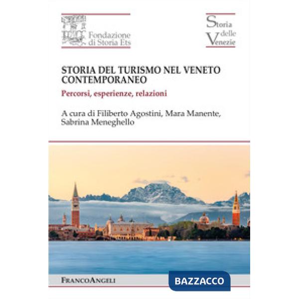 Storia del turismo nel Veneto contemporaneo. Percorsi, esperienze, relazioni