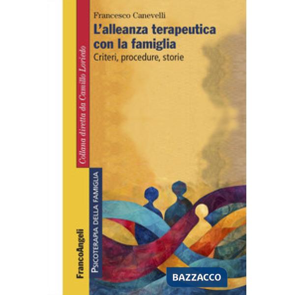 Alleanza terapeutica con la famiglia. Criteri, procedure, storie (L')