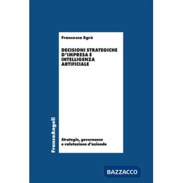 Decisioni strategiche d'impresa e intelligenza artificiale