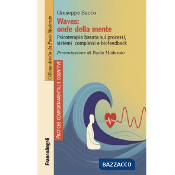 Waves: onde della mente. Psicoterapia basata sui processi, sistemi complessi e biofeedback
