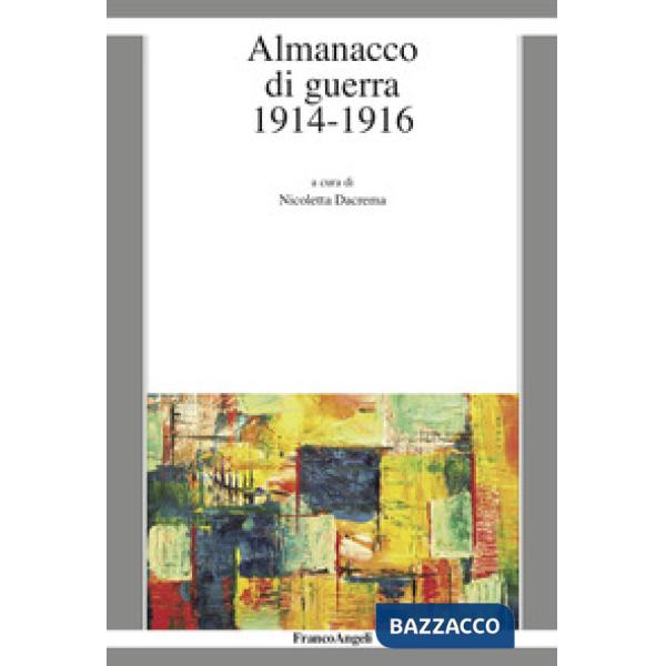 Almanacco di guerra. 1914-1916