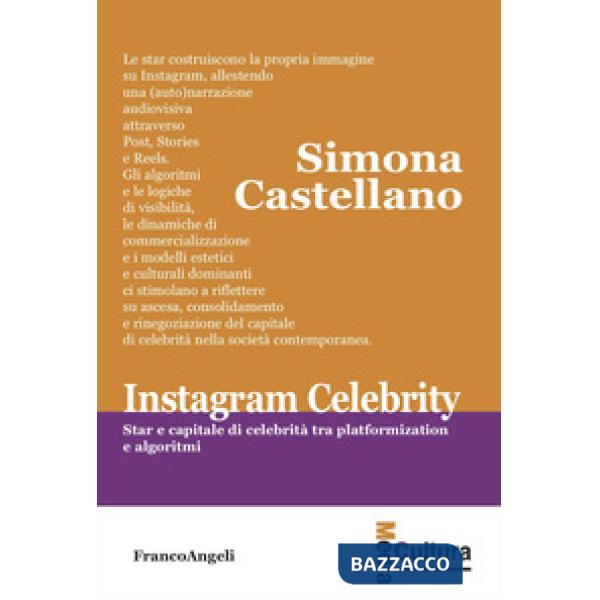 Instagram celebrity. Star e capitale di celebrità tra platformization e algoritmi