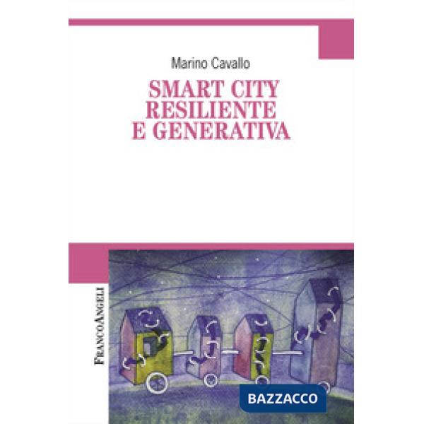 Smart city resiliente e generativa