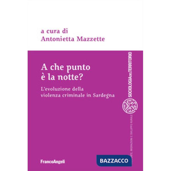 A che punto è la notte? L'evoluzione della violenza criminale in Sardegna