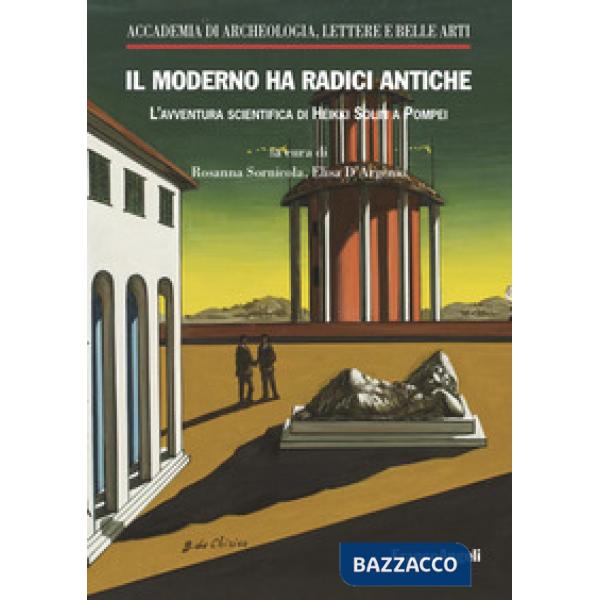 Moderno ha radici antiche. L'avventura scientifica di Heikki Solin a Pompei (Il)