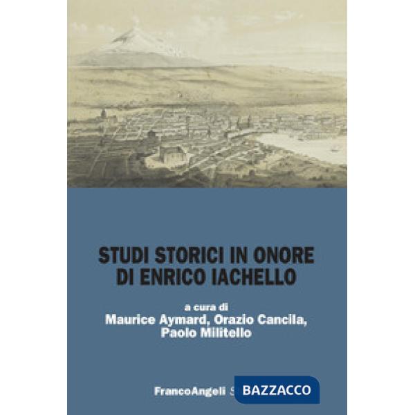 Studi storici in onore di Enrico Iachello