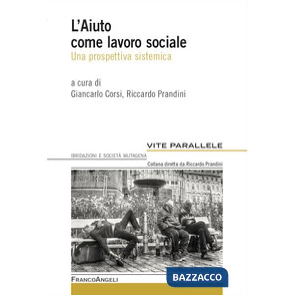 Aiuto come lavoro sociale. Una prospettiva sistemica (L')