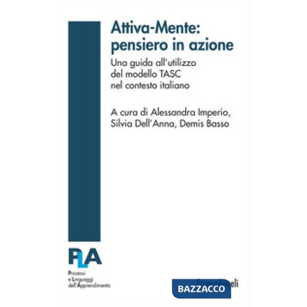 Attiva-Mente: pensiero in azione. Una guida all'utilizzo del modello TASC nel contesto italiano