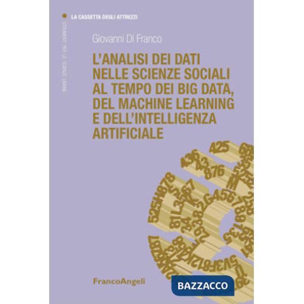 Analisi dei dati nelle scienze sociali al tempo dei big data, del machine learning e dell'intelligenza artificiale (L')