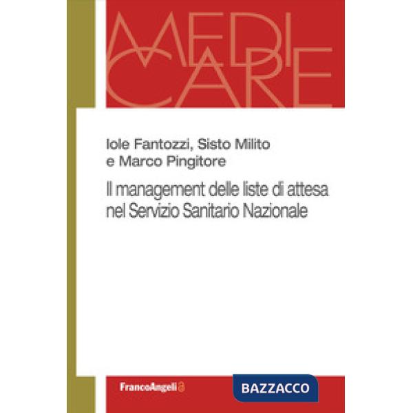 Management delle liste di attesa nel Servizio Sanitario Nazionale (Il)