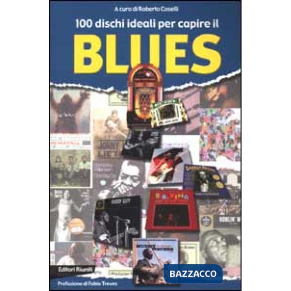 100 dischi ideali per capire il blues