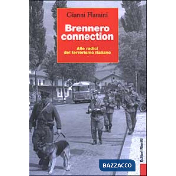 Brennero connection. Alle radici del terrorismo italiano