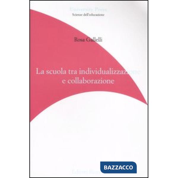 Scuola tra individualizzazione e collaborazione (La)