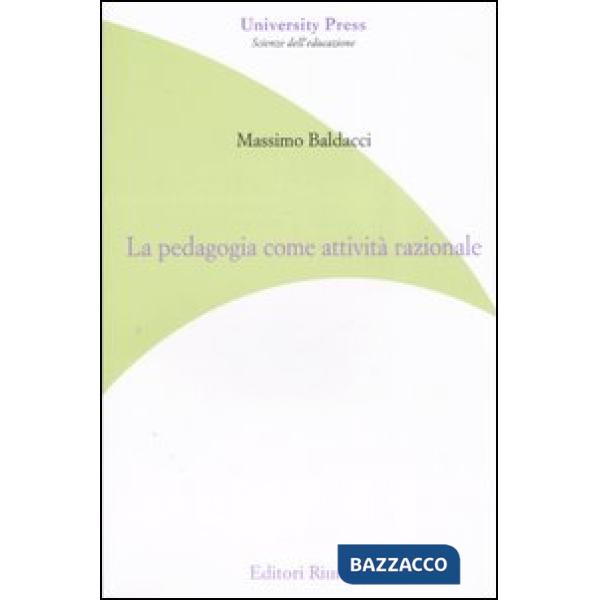 Pedagogia come attività razionale (La)