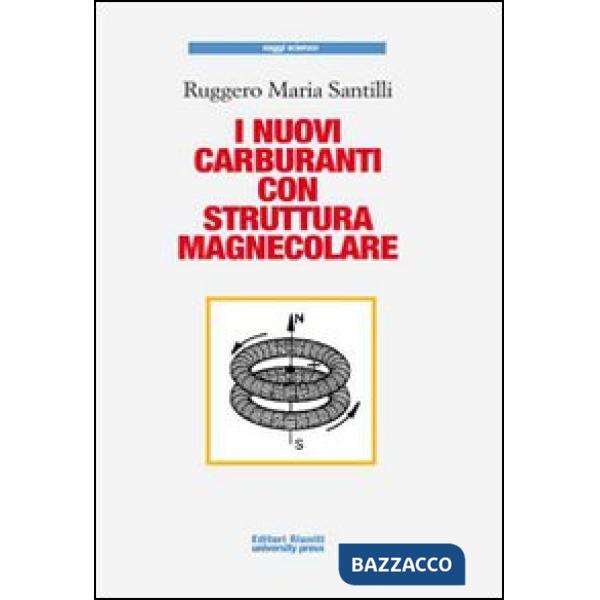 Nuovi carburanti con struttura magnecolare (I)