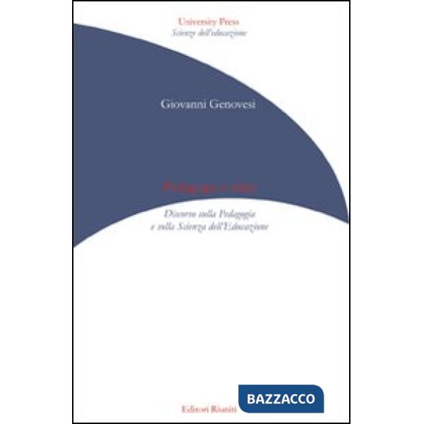 Pedagogia e oltre. Discorso sulla pedagogia e sulla scienza dell'educazione