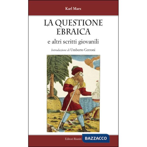 Questione ebraica e altri scritti giovanili (La)