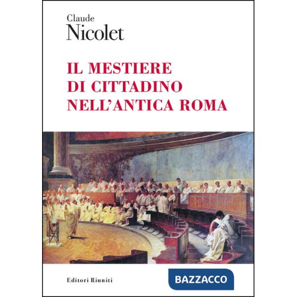 Mestiere di cittadino nell'antica Roma (Il)