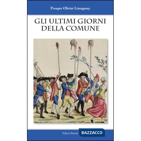 Ultimi giorni della Comune (Gli)