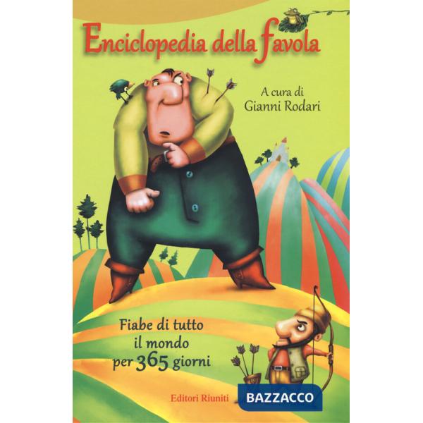 Enciclopedia della favola. Fiabe di tutto il mondo per 365 giorni