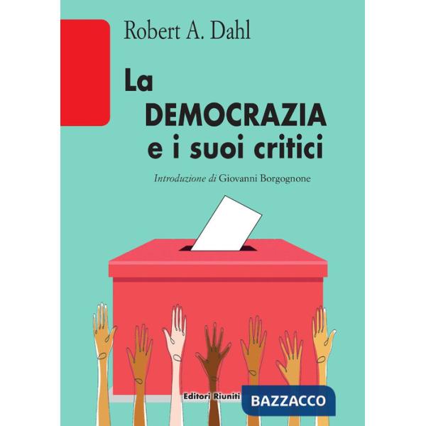 Democrazia e i suoi critici (La)