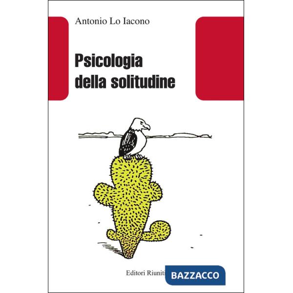 Psicologia della solitudine. Nuova ediz.
