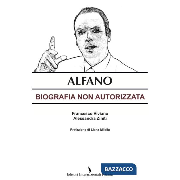 Alfano. Biografia non autorizzata