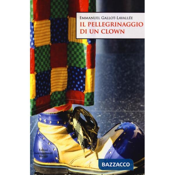 Pellegrinaggio di un clown (Il)