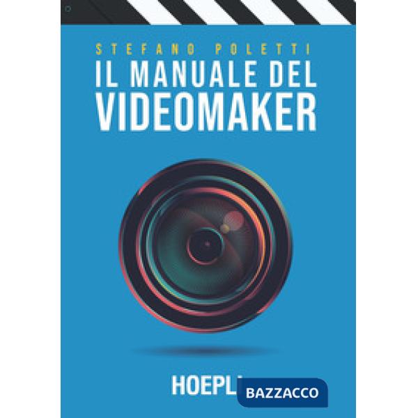MANUALE DEL VIDEOMAKER (IL)