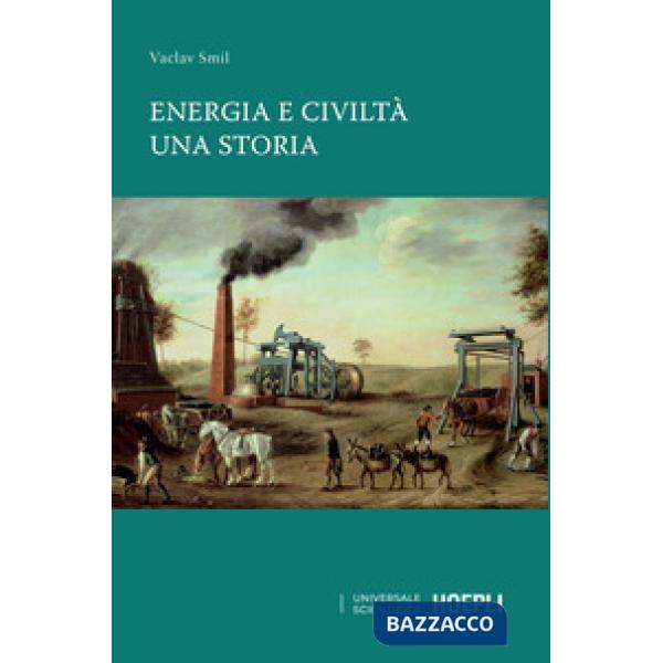Energia e civiltà. Una storia