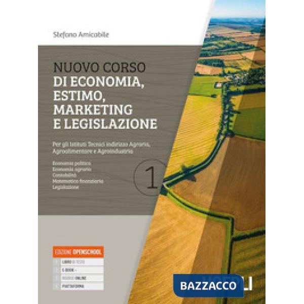 NUOVO CORSO DI ECONOMIA, ESTIMO, MARKETING E LEGISLAZIONE 1