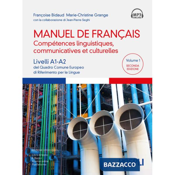 Manuel de français. Compétences linguistiques, communicatives et culturelles. Livelli A1-A2 del Quadro Comune Europeo di riferim