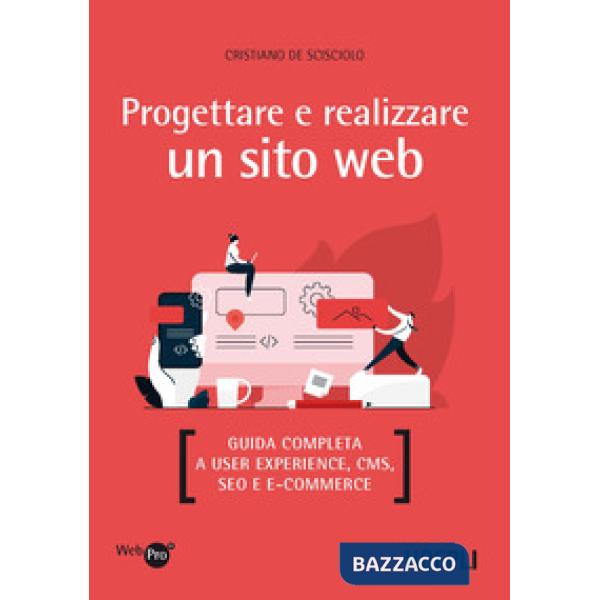 PROGETTARE E REALIZZARE UN SITO WEB
