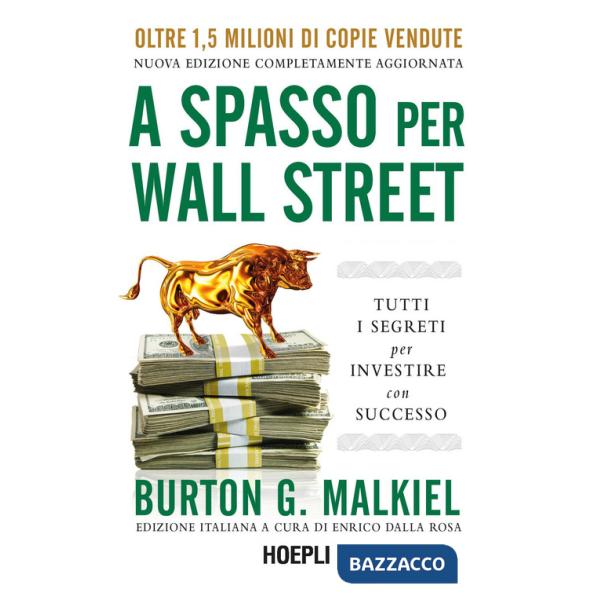 A spasso per Wall Street. Tutti i segreti per investire con successo