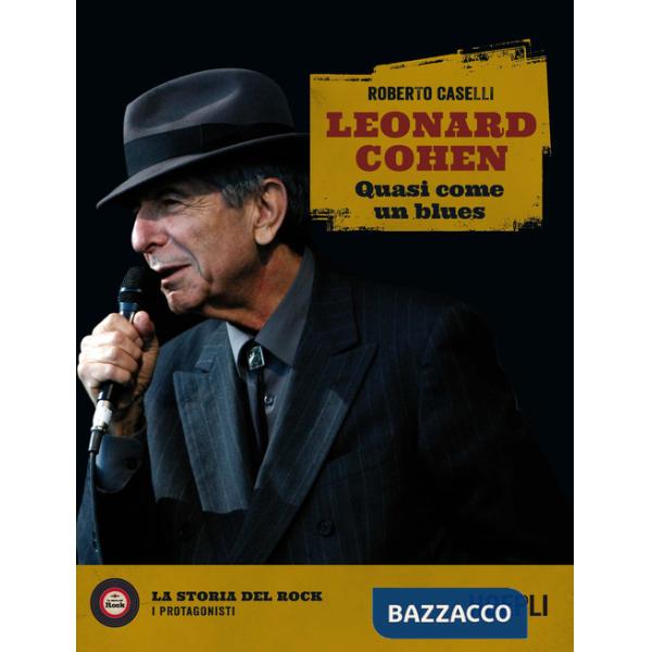 Leonard Cohen. Quasi come un blues