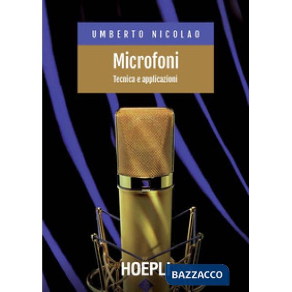 Microfoni. Tecnica e applicazioni