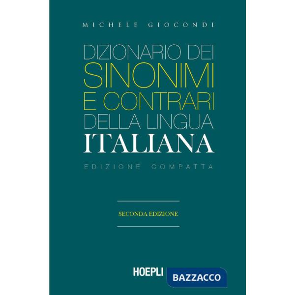 Dizionario dei sinonimi e dei contrari della lingua italiana. Ediz. compatta