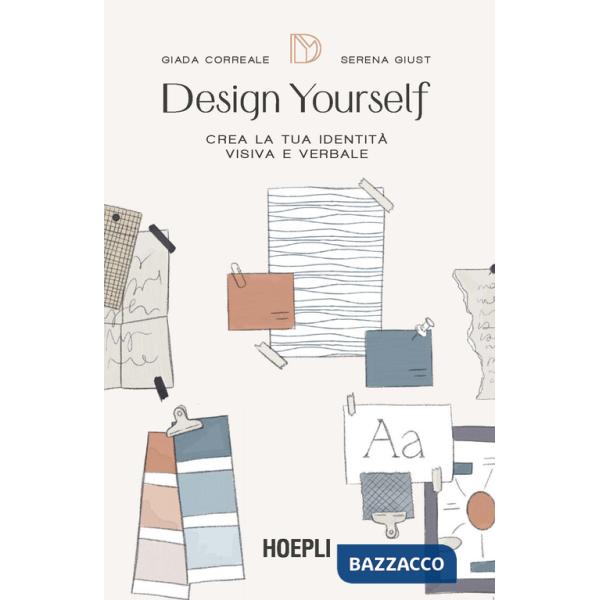 Design yourself. Crea la tua identità visiva e verbale