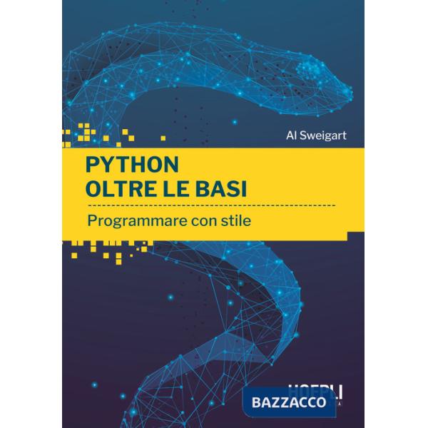 Python oltre le basi. Programmare con stile