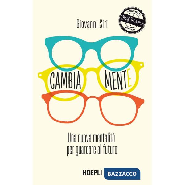 Cambiamente. Una nuova mentalità per guardare al futuro