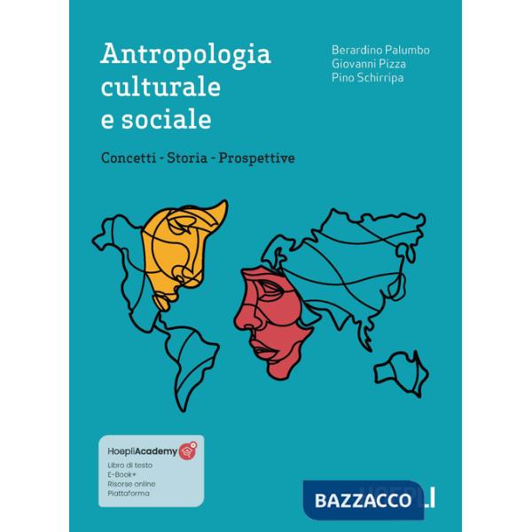 Antropologia culturale e sociale. Concetti, storia, prospettive