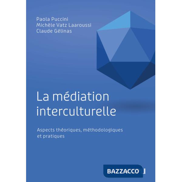 Médiation interculturelle. Aspects théoriques, méthodologiques et pratiques (La)