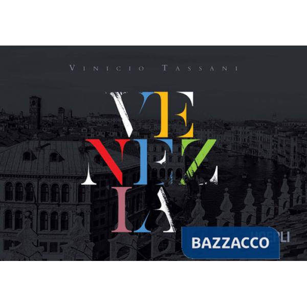 Venezia. Ediz. illustrata