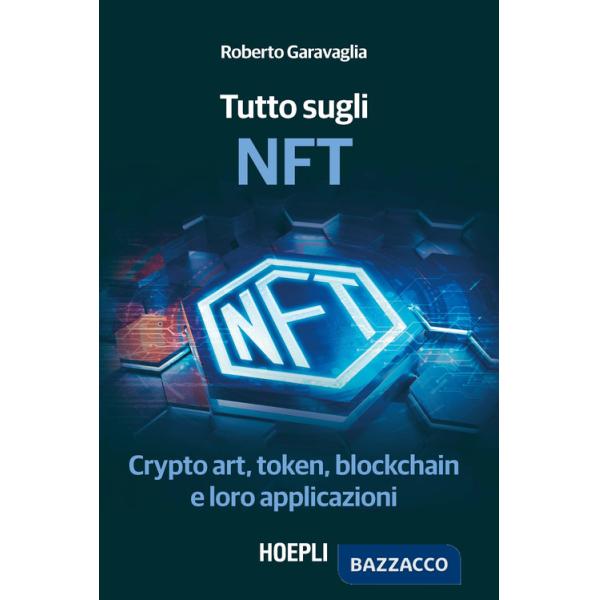 Tutto sugli NFT. Crypto art, token, blockchain e loro applicazioni