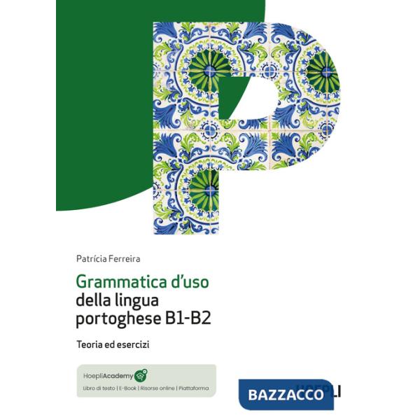 Grammatica d'uso della lingua portoghese B1-B2. Teoria ed esercizi. Con mp3 online