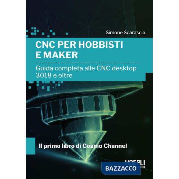 CNC per hobbisti e maker. Guida completa alle CNC desktop 3018 e oltre