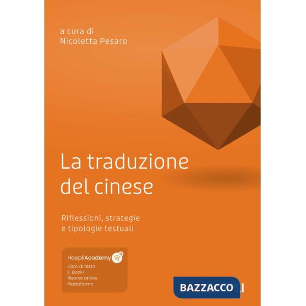 Traduzione del cinese. Riflessioni, strategie e tipologie testuali. Con ebook. Con risorse online (La)