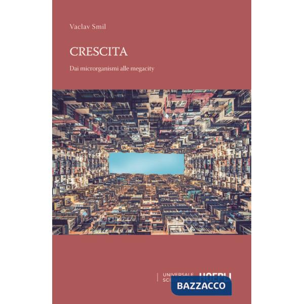 Crescita. Dai microrganismi alle megalopoli