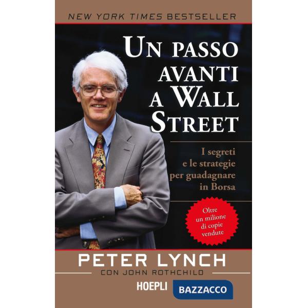 Passo avanti a Wall Street. I segreti e le strategie per guadagnare in borsa (Un)