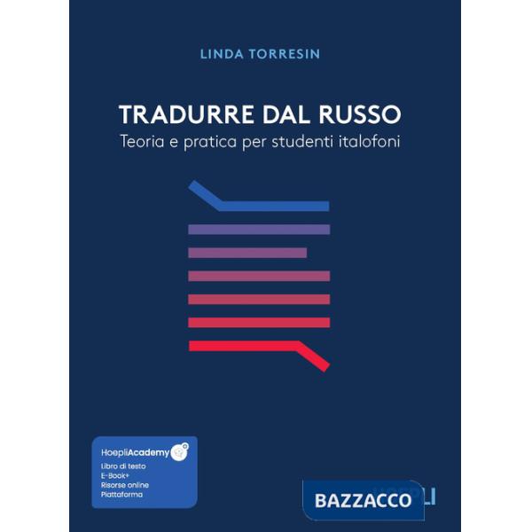Tradurre dal russo. Teoria e pratica per studenti italofoni. Con ebook. Con risorse online